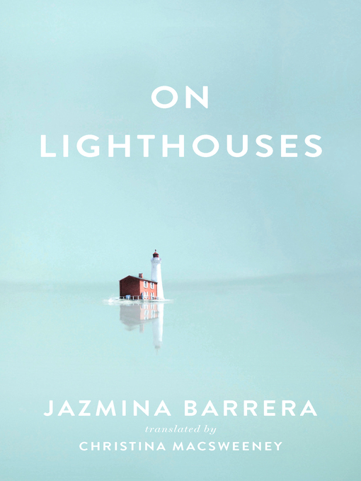 Title details for On Lighthouses by Jazmina Barrera - Available